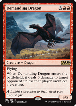 《厄介なドラゴン/Demanding Dragon》 [M19]