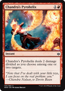 《チャンドラの螺旋炎/Chandra's Pyrohelix》 [WAR]