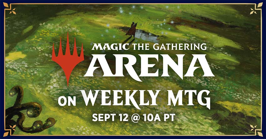 WeeklyMTG on Septemeber 12 at 10 a.m. PT