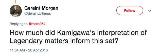 Q: How much did Kamigawa's interpretation of legendary matters inform this set?