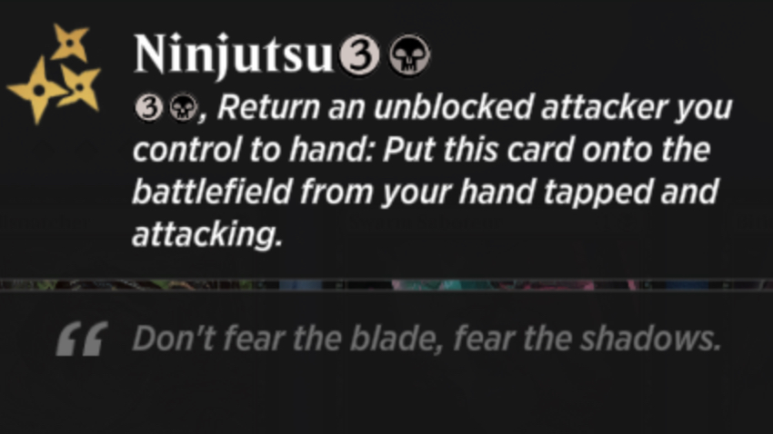 Ninjutsu ability with the text Return an unblocked attacker you control to hand: Put this card onto the battlefield from your hand tapped and attacking.