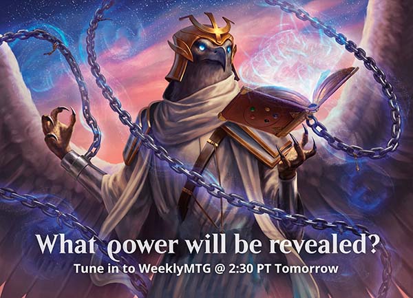 What power will be revealed? Tune in to WeeklyMTG at 2:30 Thursday, September 29