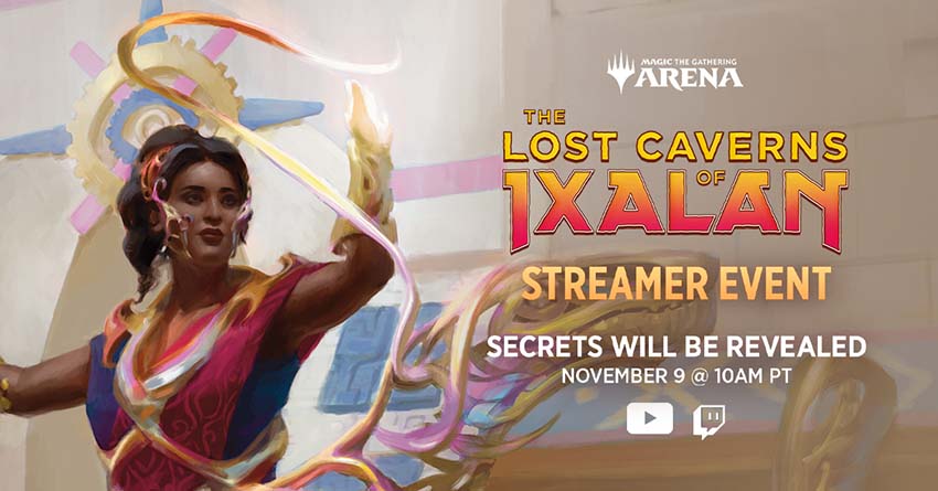 The Lost Caverns of Ixalan Streamer Event, November 9 at 9 a.m. PT