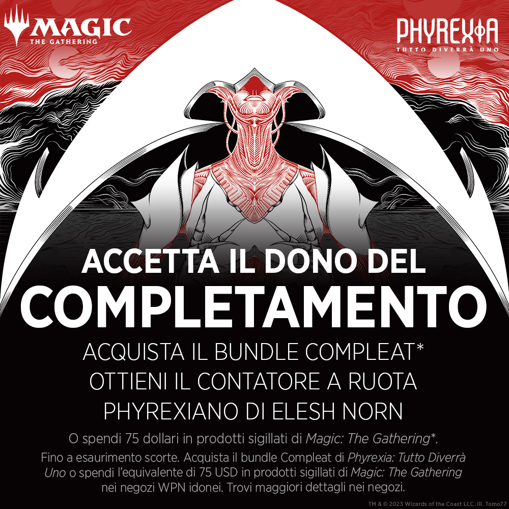 Promozione! Spendi 75$ nel tuo negozio WPN di zona su prodotti sigillati Magic: The Gathering e ricevi in regalo un Contatore a ruota Phyrexiano, fino ad esaurimento scorte