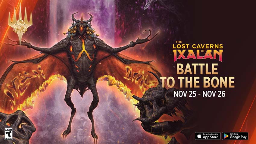 Arena Open The Lost Caverns of Ixalan, November 25–26, Battle to the Bone