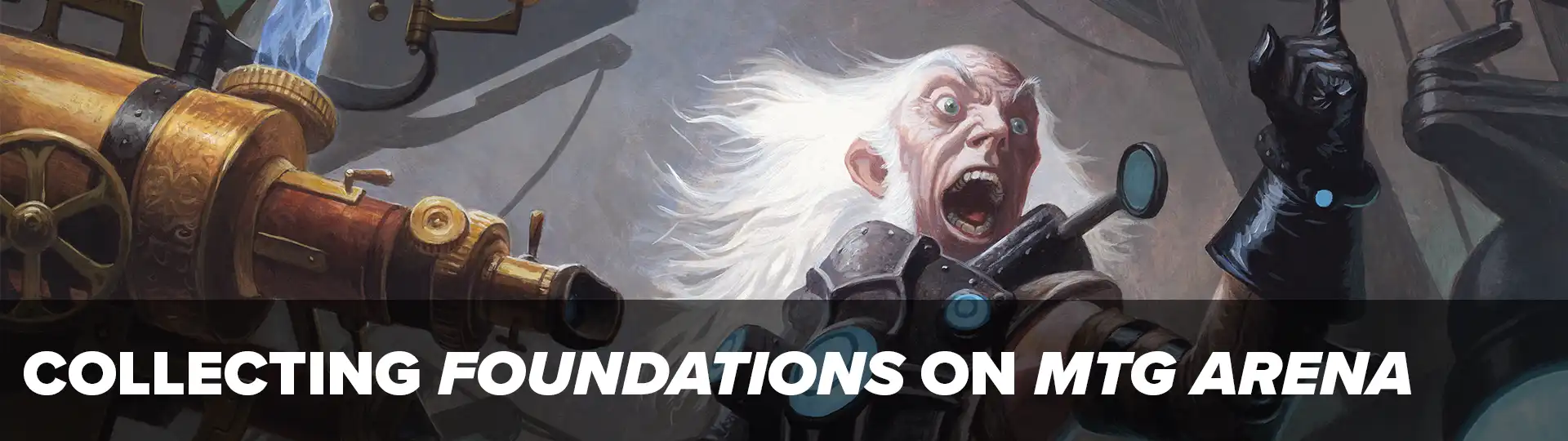 Collecting Foundations on MTG Arena with a gesticulating researcher shouting, his hair white and wild about his head