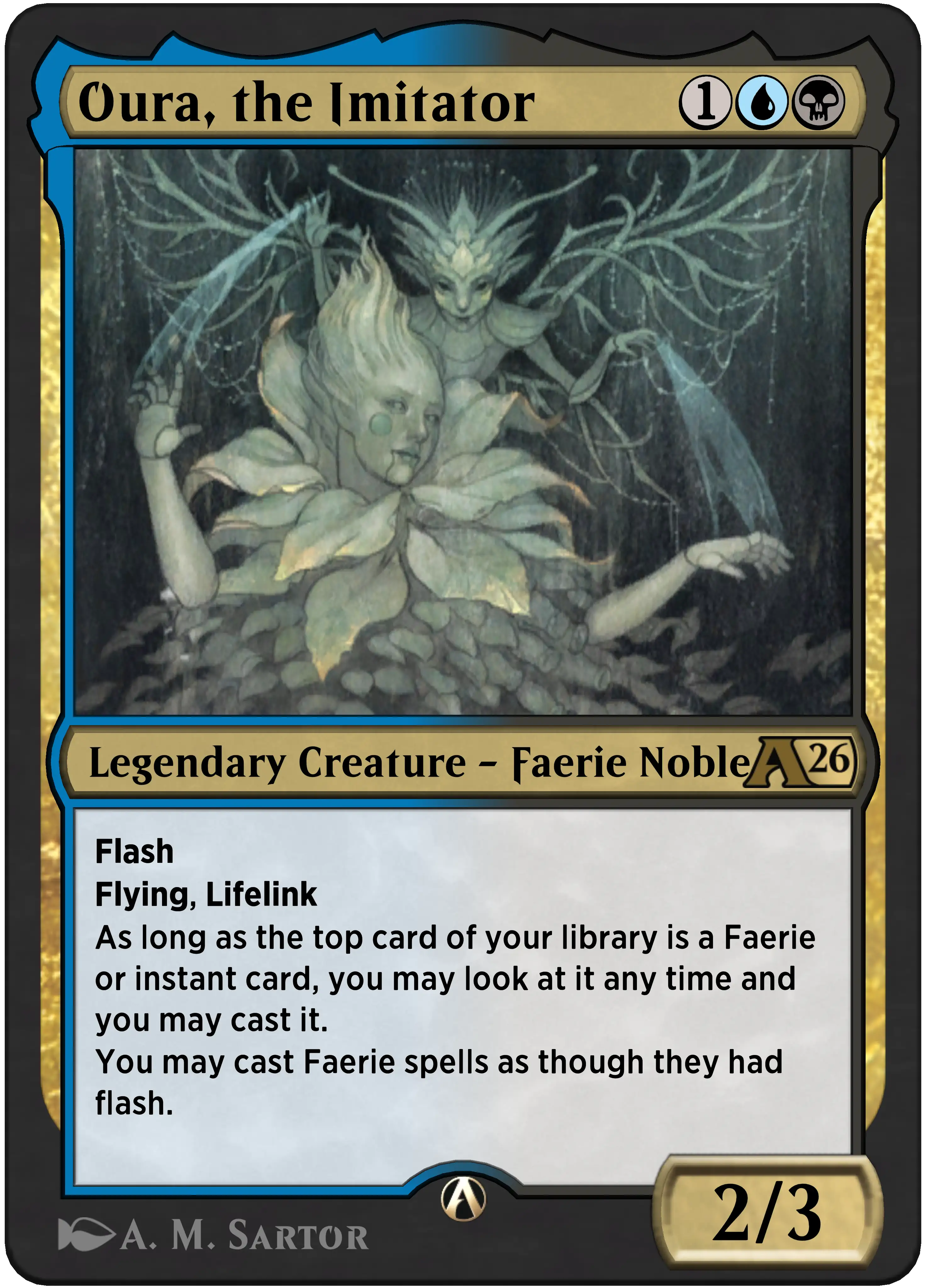 Oura, The Imitator: Flash. Flying, Lifelink. As long as the top card of your library is a Faerie or instant card, you may look at it any time and you may cast it. You may cast Faerie spells as though they had flash.