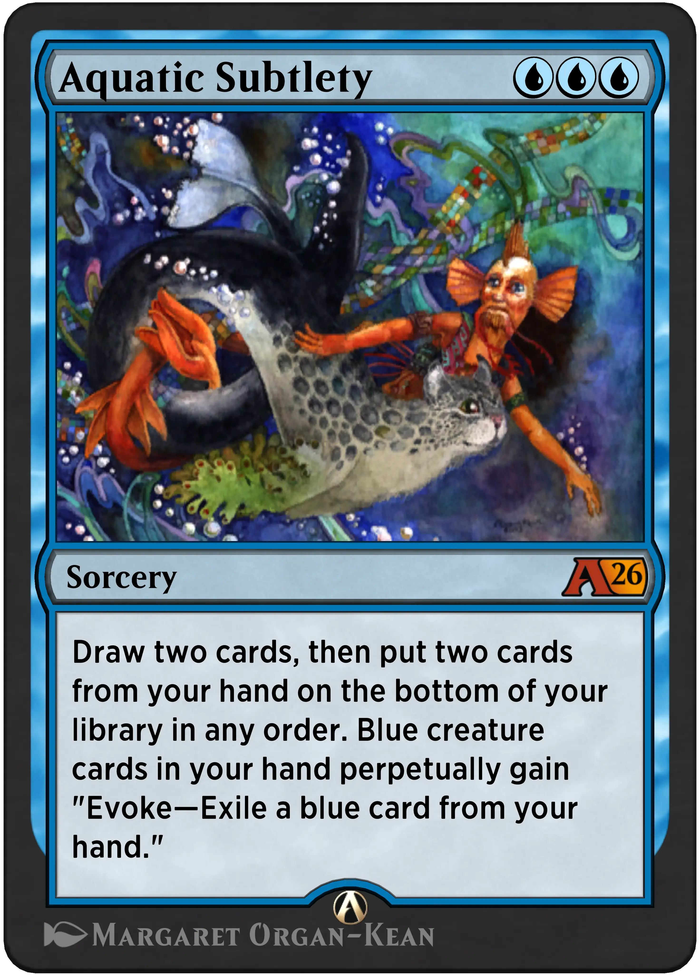 Aquatic Subtlety: Draw two cards, then put two cards from your hand on the bottom of your library. 